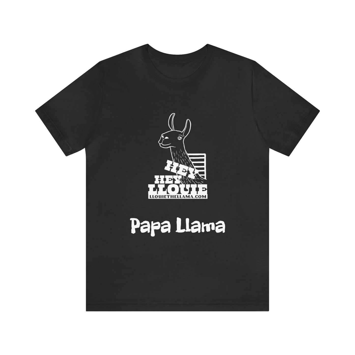 Hey Hey Llouie Papa Llama T-Shirt